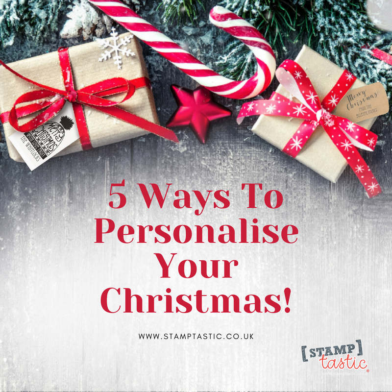 5 Ways To Personalise Your Christmas!