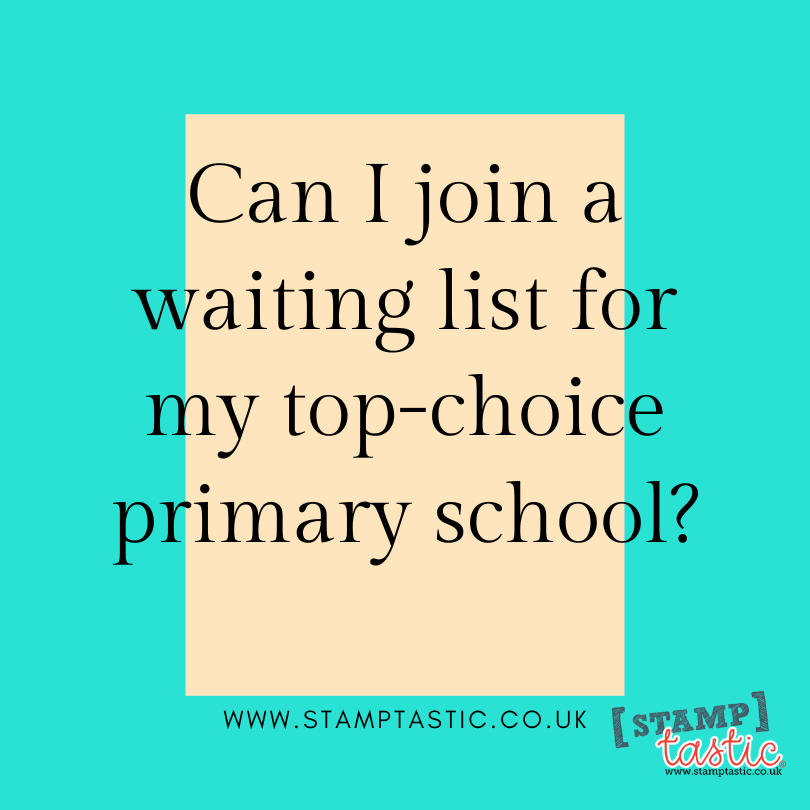 Can I join a waiting list for my top-choice primary school?