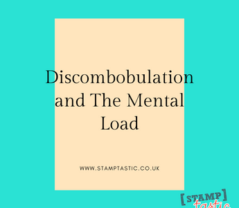 Discombobulation and The Mental Load