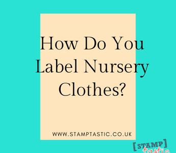 How Do You Label Nursery Clothes?