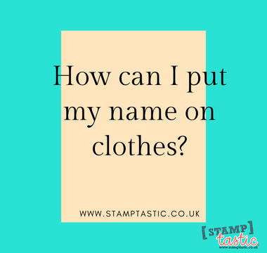 How can I put my name on clothes?