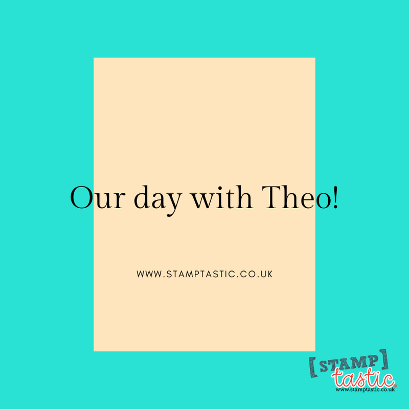 Our day with Theo!!