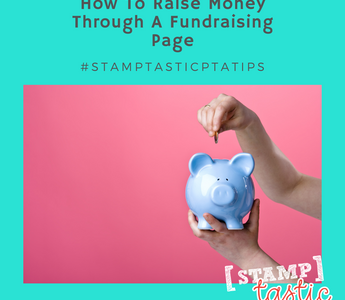 PTA Top Tips - Raising Funds through a Fundraising Page