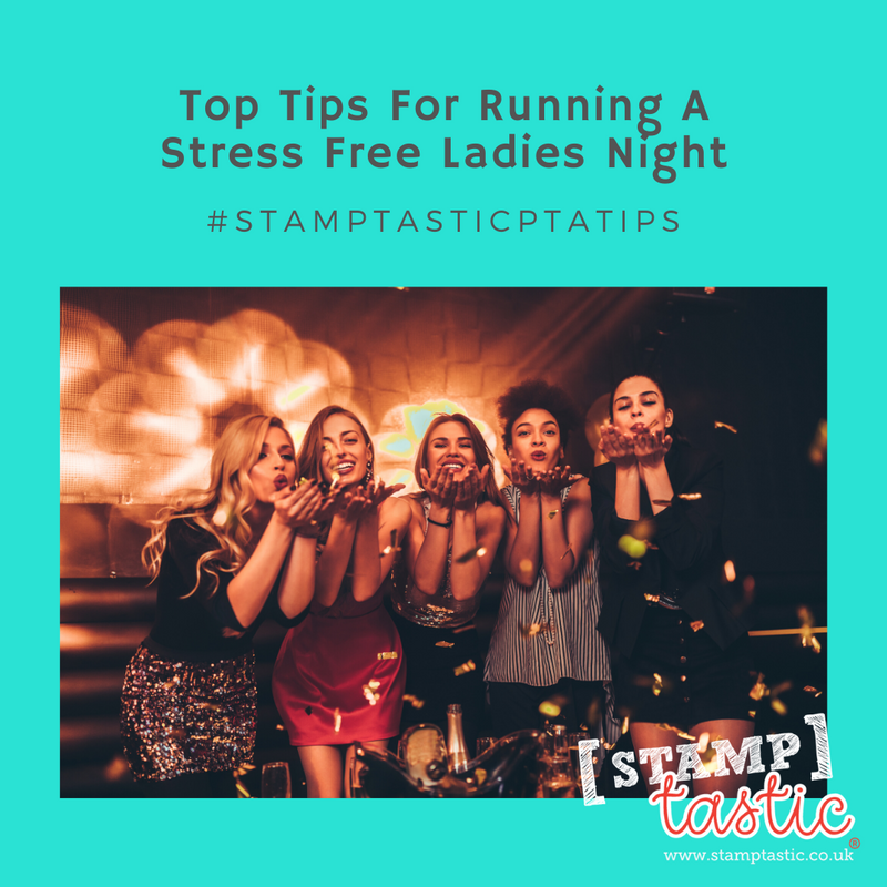 Top tips for running a stress free ladies night!