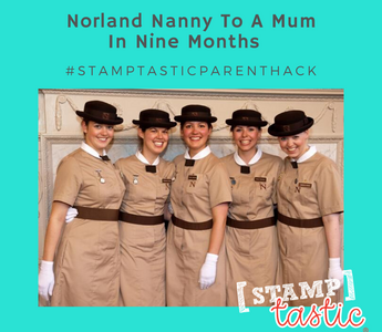 Norland Nanny to a Mum in Nine Months!