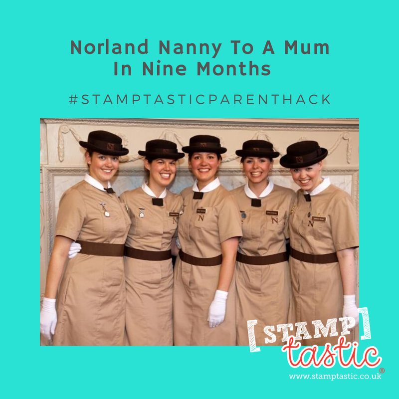 Norland Nanny to a Mum in Nine Months!