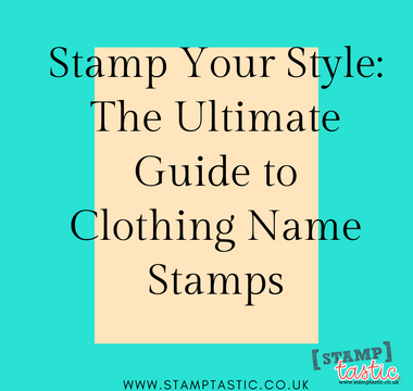 Stamp Your Style: The Ultimate Guide to Clothing Name Stamps