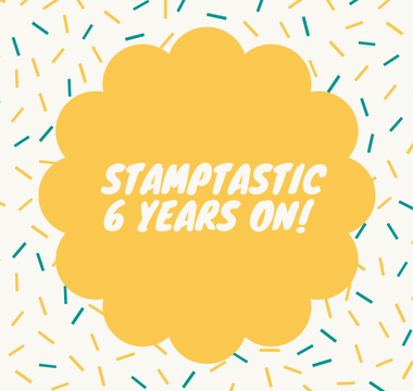 Stamptastic 6 Years On! A Review By This Day I Love