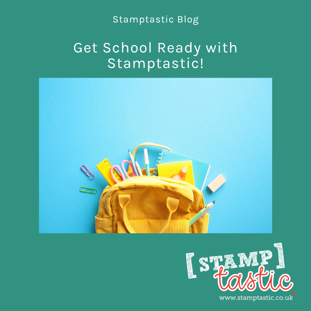 Get School Ready with Stamptastic!