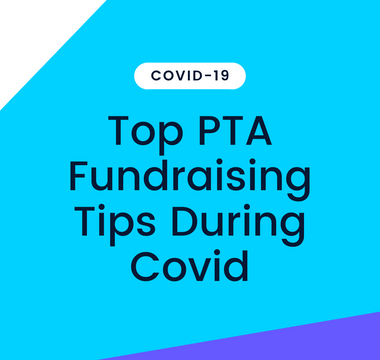 Top PTA Fundraising Tips During Covid