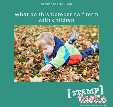 What do this October half term with children