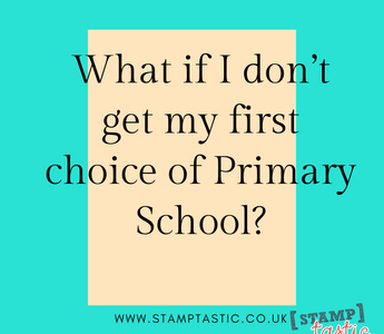 What if I don’t get my first choice of Primary School?