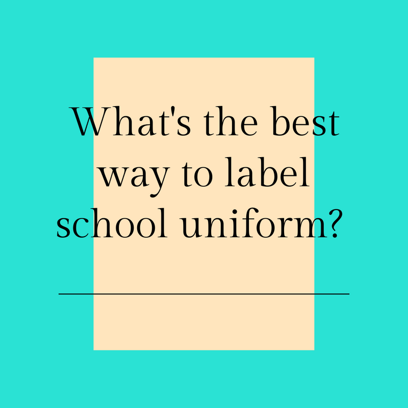 What’s the best way to label school uniform?