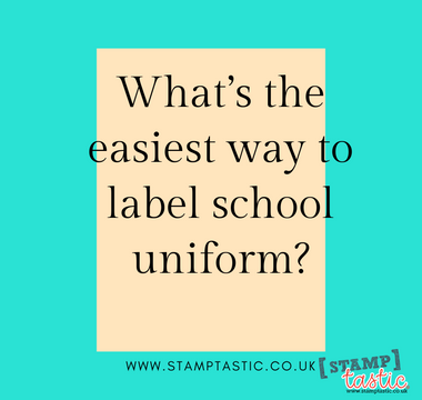 What’s the easiest way to label school uniform?