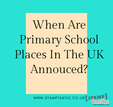when are primary school places announced in the UK