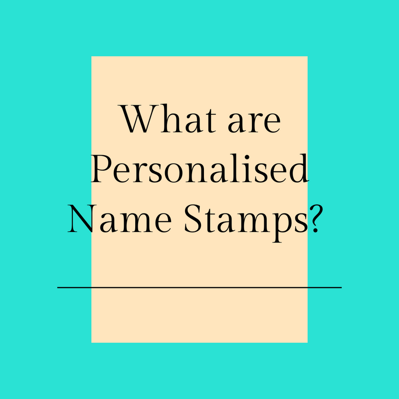 What are Personalised Name Stamps?